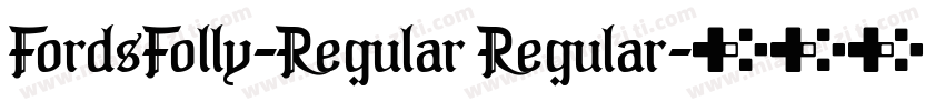 FordsFolly-Regular Regular字体转换